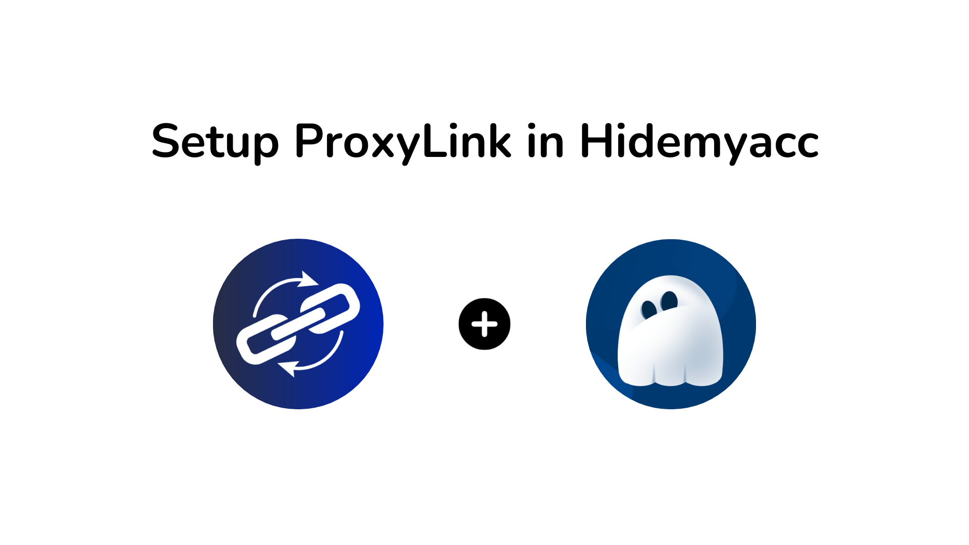 How to Setup ProxyLink in Hidemyacc Antidetect Browser