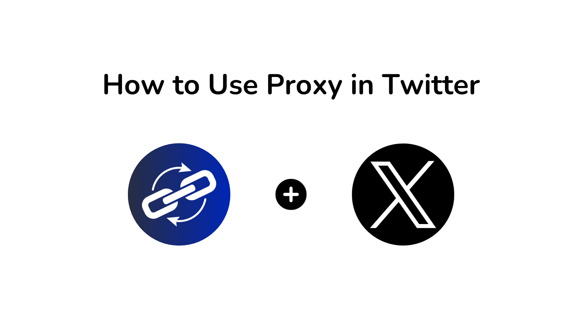 How to Use Proxy in Twitter